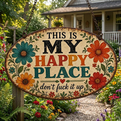 🌼"My Happy Place" Metal Sign – Warm, Witty & Unapologetically Blunt