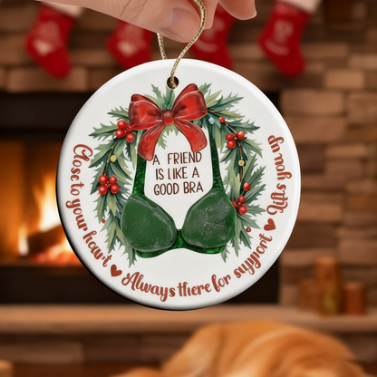 A Good Friend Is Like A Bra Sea Glass Ornament