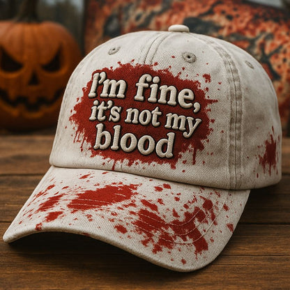 I'm Fine, It's Not My Blood Art Hat