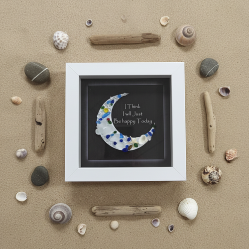 “I Think I’ll Just Be Happy Today.” Sea Glass Moon Art
