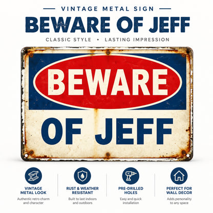 Beware of Jeff Metal Sign – Funny Vintage Garage Warning Sign